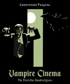 Vampire Cinema: The First 100 Years